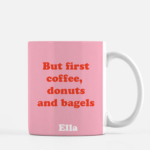 Coffee , donuts and bagels perosnalized mug